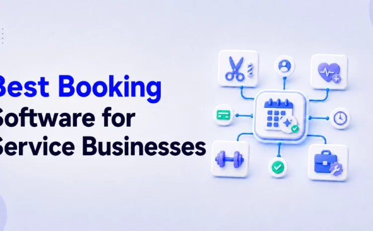 Best Booking Software for Service Businesses