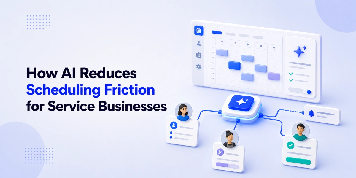 How AI Reduces Scheduling Friction for Service Businesses