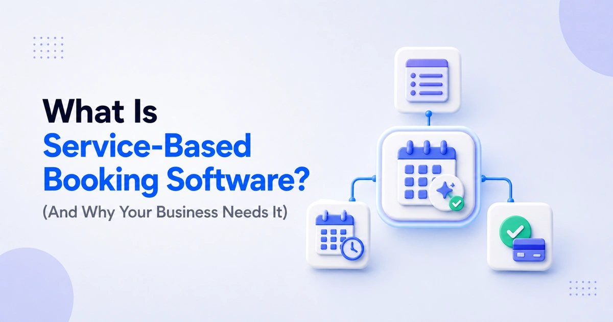 What Is Service-Based Booking Software