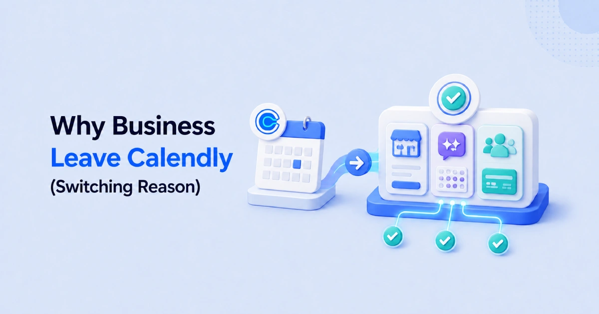 Why Service Businesses Outgrow Calendly: 7 Switching Reason