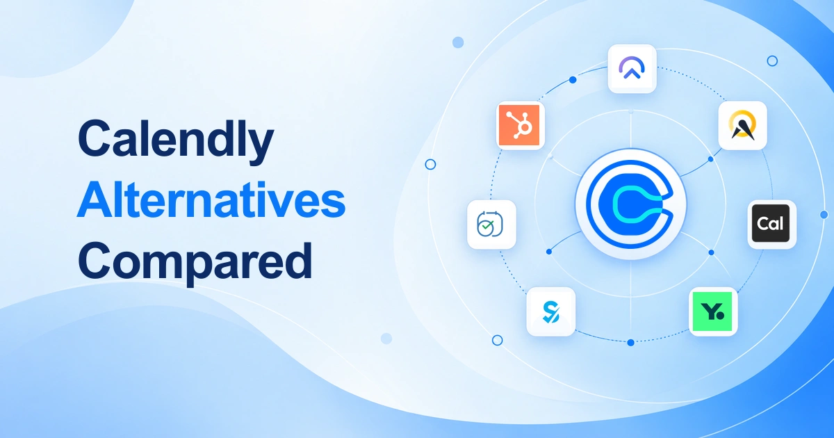 Calendly Alternatives Compared: Which Scheduling Platform Fits Your Workflow?